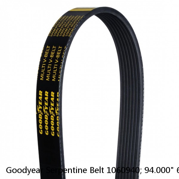 Goodyear Serpentine Belt 1060940; 94.000" 6-Rib Multi V-Belt EPDM